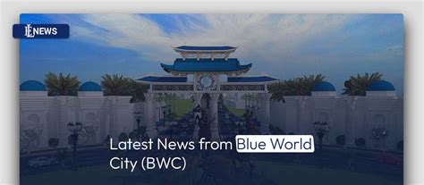 blue world city latest news.